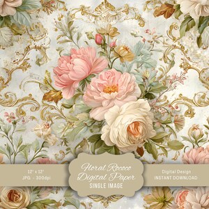 May include: A digital paper design featuring a floral rococo pattern. The image showcases a bouquet of pink and cream-colored roses and peonies, accented by green foliage and gold filigree details. The text on the image reads "Floral Rococo Digital Paper Single Image".