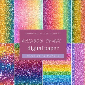May include: A digital paper pack with 10 rainbow ombre glitter patterns.  COMMERCIAL USE CLIPART RAINBOW OMBRE digital paper PACK OF 10 PAPERS