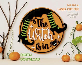 Witch Is In SVG: Halloween Laser Cut File, Witch Sign (Digital Download)