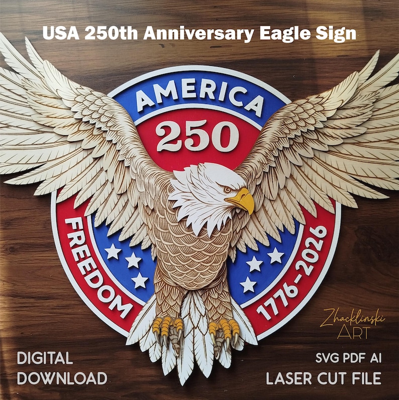 A wooden sign featuring a detailed eagle with outstretched wings, set against a red, white, and blue circular background. The sign reads "USA 250th Anniversary Eagle Sign," with "America 250" and "Freedom" prominently displayed. The sign also includes the years "1776-2026".