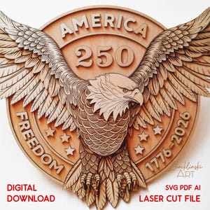 A wooden laser-cut design featuring an eagle with outstretched wings, the word "AMERICA" above the number "250", and the words "FREEDOM" and "1776-2026" around the perimeter. The design includes stars and is a digital download.