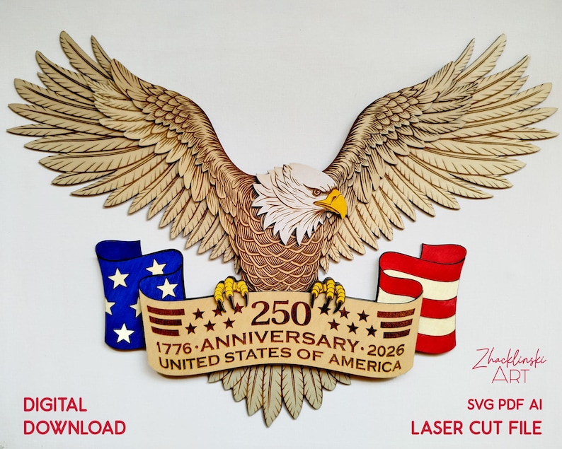 May include: A multi-layered wooden wall art piece featuring a bald eagle with wings spread wide, clutching a banner that reads 250 ANNIVERSARY 1776-2026 UNITED STATES OF AMERICA. The design includes blue and red flag accents and laser-cut details.