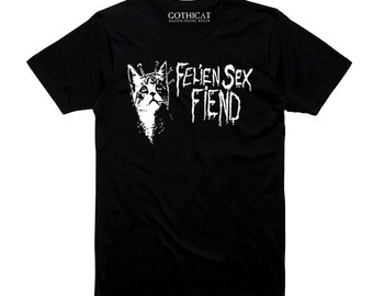 Felien Sex Fiend Tshirt T shirt Tank Long Sleeve Sweater Hoodie Tote Bag Pillow Man Woman cat lover Gothicat