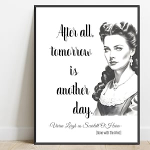 Vivien Leigh Art Print, Scarlett O&#39;Hara Gone with the Wind Movie Quote, Meaningful Phrase Office Home Wall Decor, Printable Digital Download