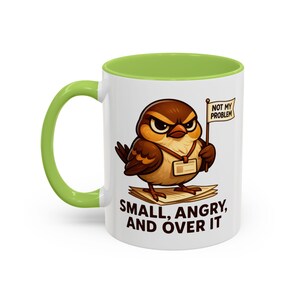 Funny Coworker Mug 11oz, Sarcastic Sparrow Coffee Cup, Small Angry and Over It Mug, Office Humor Gift, Work Desk Mug image 11