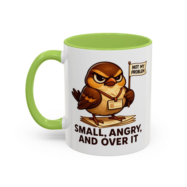 Funny Coworker Mug 11oz, Sarcastic Sparrow Coffee Cup, Small Angry and Over It Mug, Office Humor Gift, Work Desk Mug image 11