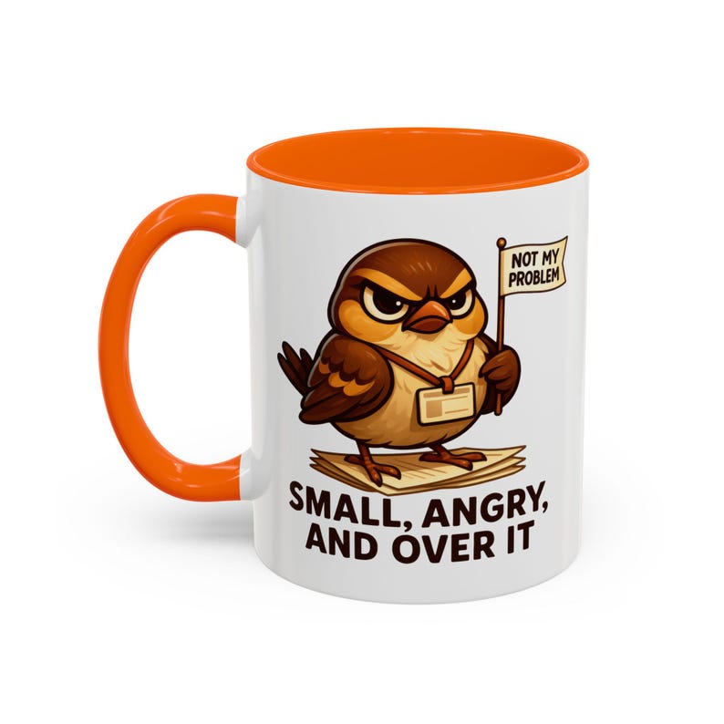 Funny Coworker Mug 11oz, Sarcastic Sparrow Coffee Cup, Small Angry and Over It Mug, Office Humor Gift, Work Desk Mug image 6
