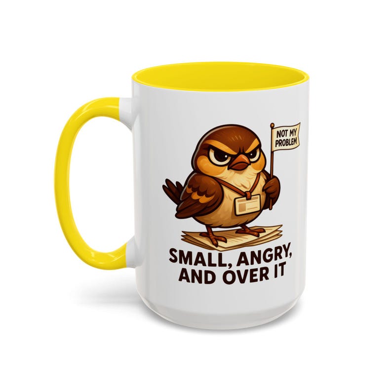 Funny Coworker Mug 11oz, Sarcastic Sparrow Coffee Cup, Small Angry and Over It Mug, Office Humor Gift, Work Desk Mug image 10