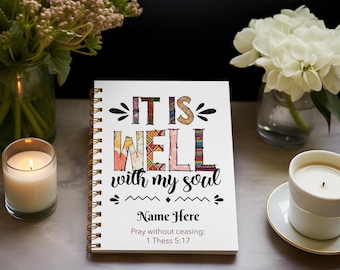 Personalized Prayer Journal: It Is Well With My Soul Notebook