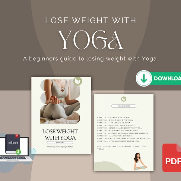 Lose Weight with Yoga - eBook A beginners guide to losing weight with Yoga.