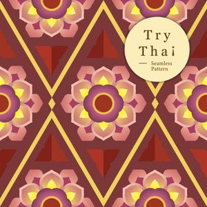 May include: Seamless pattern with a repeating floral design in shades of pink, yellow, and burgundy. The pattern includes geometric shapes and the text "Try Thai - Seamless Pattern" in a circular label.