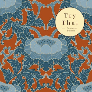 May include: Seamless pattern featuring stylized blue floral elements on a rust-colored background. The design includes large, detailed flowers and intricate leaf patterns. A circular element with the text "Try Thai - Seamless Pattern" is overlaid on the design.