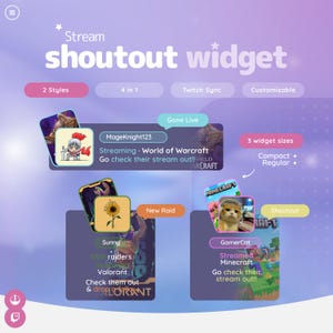 May include: A promotional graphic for a "Stream Shoutout Widget" with a purple and pink gradient background. The graphic showcases different widget styles, including "2 Styles", "4 in 1", "Twitch Sync", and "Customizable". It features examples of the widget in use, displaying streamer names and game titles.