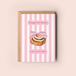 Jolie carte de voeux de joyeux anniversaire brioche à la cannelle. Cadeau gourmand, Désolé, c'est la carte des pâtissiers tardive, Enveloppe incluse