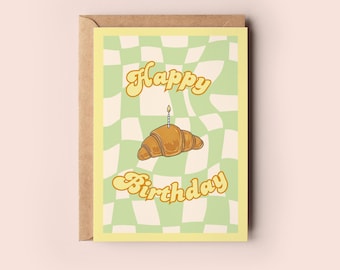 Jolie carte de voeux de joyeux anniversaire croissant rétro, cadeau gourmand, carte de pâtisserie pour le petit-déjeuner français, amusant pour elle/lui, enveloppe incluse