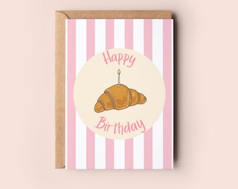 Jolie carte de voeux de joyeux anniversaire croissant à rayures roses, cadeau pour gourmets, carte de pâtisserie pour le petit-déjeuner français, amusant pour elle/lui, enveloppe incluse