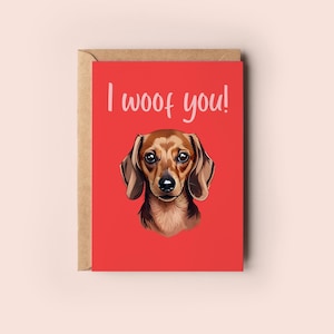 Niedliche Karte zum Jubiläum, Dackel, Lustig, Ich woof Sie Karte, Karte zum Jahrestag, Hochzeit, Geburtstag, Für Ihn, Sie, Mann, Frau Inklusive Umschlag