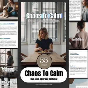 May include: A digital download ebook cover with a woman sitting at a table eating. The cover is titled "Chaos To Calm: Live calm, clear, and confident." The ebook is 55 pages long.