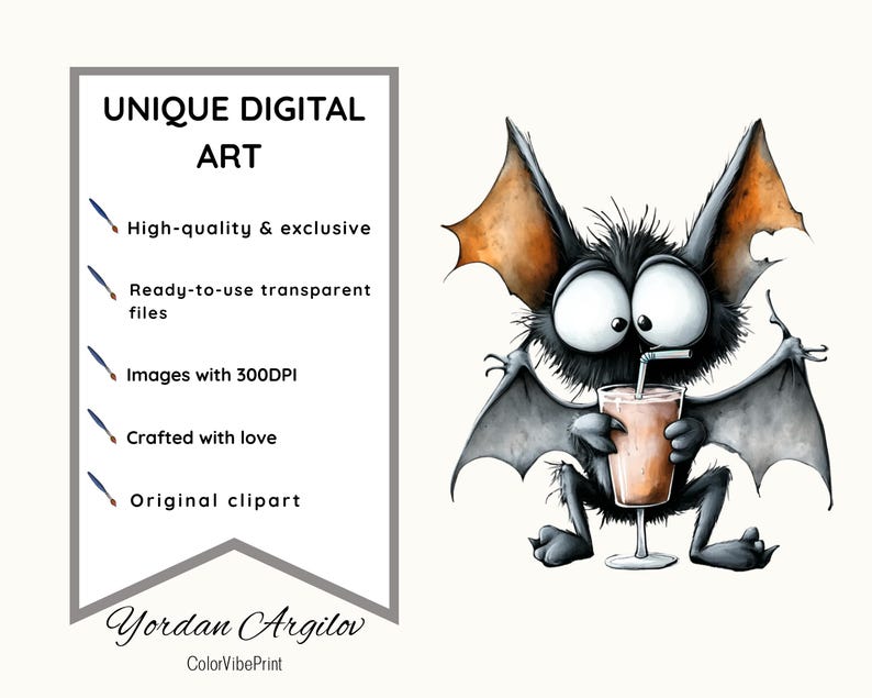 Pu&ograve; includere: Un'illustrazione digitale di un pipistrello nero e soffice con grandi occhi che tiene in mano un bicchiere con una cannuccia. A sinistra, un banner verticale contiene il testo UNIQUE DIGITAL ART, High-quality & exclusive, Ready-to-use transparent files, Images with 300DPI, Crafted with love, Original clipart, Yordan Argilov e ColorVibePrint.