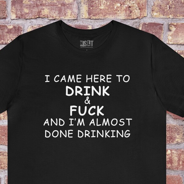 Drink and Fuck Funny Tshirt Gift for Teen T-Shirt Gift for Christmas Funny Meme Tshirt gag Gift Family Gift Drunk