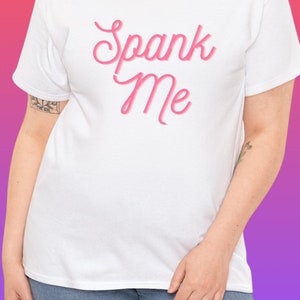 Spank Me - Unisex Heavy Cotton Tee, Sub Shirt, Sub Tee, Sub Clothing, Brat Shirt, Brat Sub, Dom Sub Gift, Sub Dom, Gift for Dominant