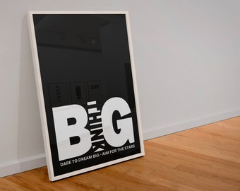 Think Big Black Poster | Inspirational Wall Art | Minimalist Art Print | Wall Decor | Motivational Print | Office Decor