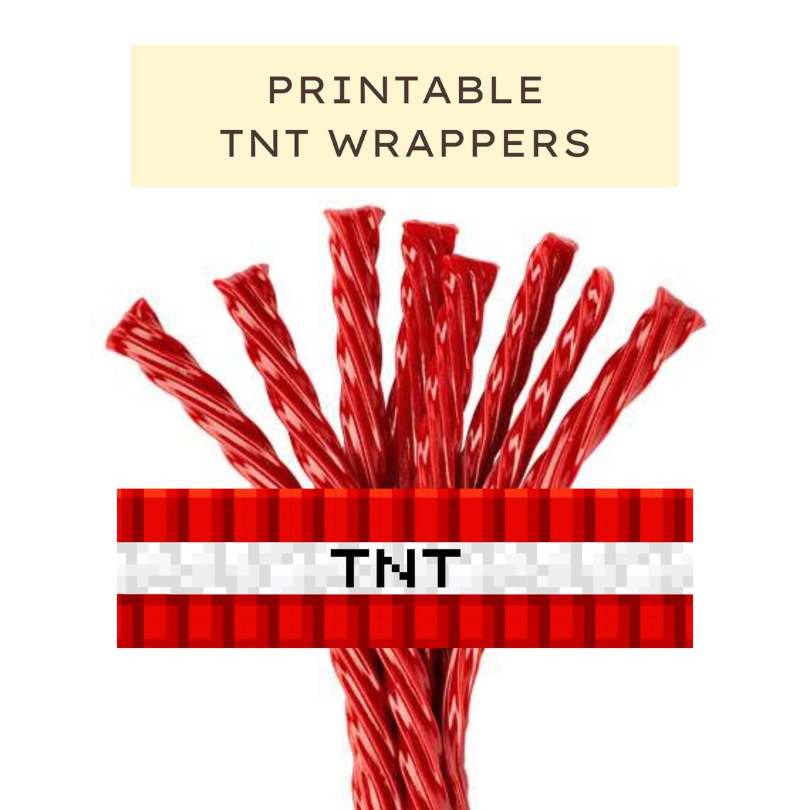 Printable TNT Wrapper, TNT Licorice Wrap, Pixel Craft Candy Wrapper ...