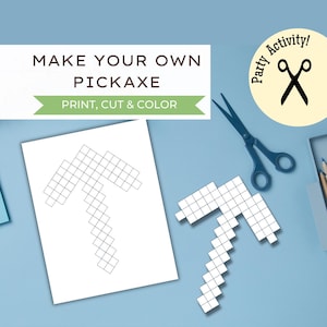 May include: A white paper with a pickaxe outline, next to a cut-out pickaxe and scissors. Text reads "MAKE YOUR OWN PICKAXE PRINT, CUT & COLOR" and "Party Activity!"
