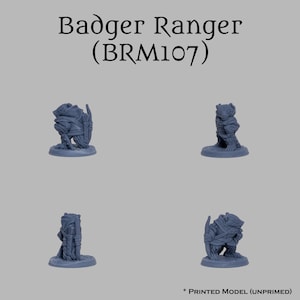 May include: A 3D printed unpainted miniature of a badger ranger, holding a bow and arrow, wearing a hooded cloak and carrying a quiver of arrows. The miniature is standing on a round base. The miniature is labeled "Badger Ranger (BRM107)".