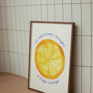 At lunchtime I bought a huge orange | Poetry digital print Wendy orange poem Cope
