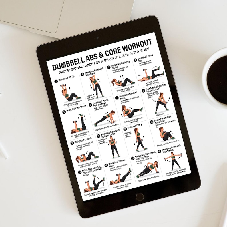 May include: A black tablet shows a "Dumbbell Abs & Core Workout" guide. The guide features illustrated exercises with dumbbells, including Overhead Sit-Up, Dumbbell Toe Touch, and Weighted Crunch. A coffee cup sits to the right.