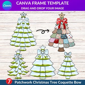 Könnte beinhalten: Digitale Illustration von Weihnachtsbäumen mit Patchwork-Design und Coquette-Schleifen. Das Bild enthält den Text "CANVA FRAME TEMPLATE" und "DRAG AND DROP YOUR IMAGE". Die Zahl "7" und der Text "Patchwork Christmas Tree Coquette Bow" sind ebenfalls vorhanden.