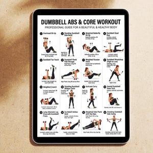 May include: A digital tablet shows a workout guide titled "DUMBBELL ABS & CORE WORKOUT." The guide features illustrated exercises, including Overhead Sit-Up, Dumbbell Plank Pull-Through, and Weighted Side Plank with Hip Dips. The guide is designed for a beautiful and healthy body.