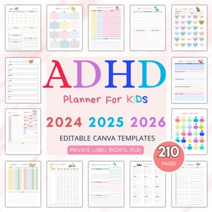 May include: A colourful printable planner for kids with the text "ADHD Planner for Kids 2024 2025 2026 Editable Canva Templates Private Label Rights (PLR) 210 Pages". The planner includes pages for daily checklists, weekly schedules, monthly calendars, and goal setting.