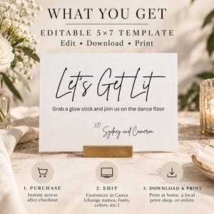 May include: An editable 5x7 inch template sign featuring the black text Let's Get Lit, Grab a glow stick and join us on the dance floor, and XO Sydney and Cameron. The sign is displayed on a gold metal stand with instructions for purchase, edit, download, and print.