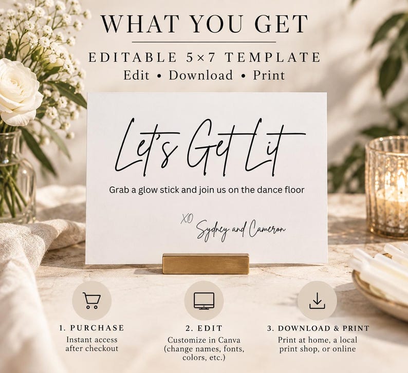 May include: An editable 5x7 inch template sign featuring the black text Let's Get Lit, Grab a glow stick and join us on the dance floor, and XO Sydney and Cameron. The sign is displayed on a gold metal stand with instructions for purchase, edit, download, and print.