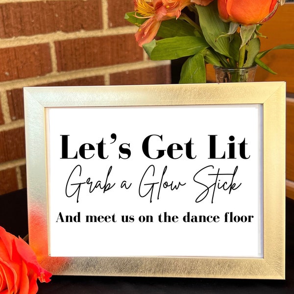 Let's Get Lit Glow Stick Wedding Sign, Let Love Glow Printable Sign, Foam Glow Stick Send Off, Light Up The Dance Floor Digital Download