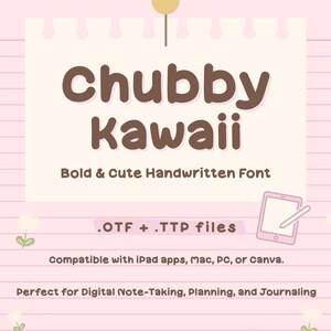 Op de afbeelding: Een roze en witte afbeelding die het lettertype "Chubby Kawaii" promoot. De tekst beschrijft het als een vet en schattig handgeschreven lettertype, compatibel met iPad-apps, Mac, pc of Canva. Perfect voor digitaal notities maken, plannen en journalen.