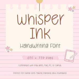 Puede incluir: Gráfico digital con el texto "Whisper Ink Handwriting Font" en marrón. La imagen incluye una tableta con un lápiz óptico, estrellas y el texto ".OTF + .TTP files". La fuente es compatible con aplicaciones de iPad, Mac, PC o Canva.