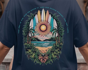 Christliches Surf-Shirt - Das Meer ist Sein - Psalm 95: 5 Inspirierendes Strand-T-Shirt - Glaubensbasiertes Beach Surf Design - Küsten Boho-Stil