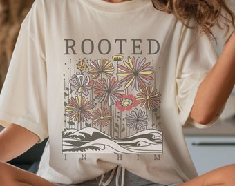 Rooted in Him christliches Blumen-T-Shirt