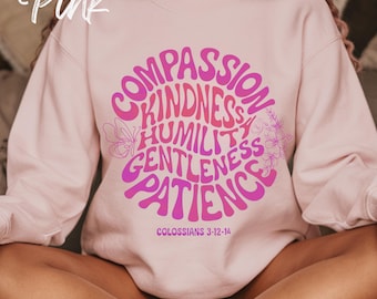 Mededogen Vriendelijkheid Nederigheid Christelijk Sweatshirt en T-shirt Kolossenzen 3:12-14 Print op voor- of achterkant Faith Apparel Streetwear voor kerk