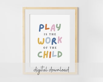 Play is the Work of the Child Print | Kids Playroom Wall Decor | Montessori Wall Art | Kids Room Printables