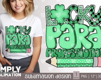 Lucky Paraprofessional St. Patrick's Day Sublimation Design (PNG)