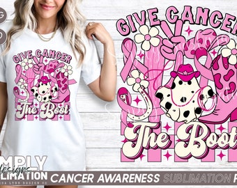 Give Cancer the Boot | Breast Cancer Awareness | Pink | October | Pink Ribbon