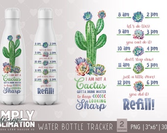Cactus Water Bottle Tracker | I Am Not A Cactus | Drink Your Water | Sublimation | UV DTF
