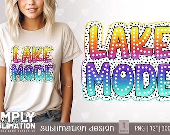 Lake Mode | Summer | Fishing | DTF| Sublimation | Png