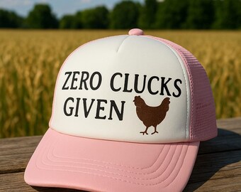 Zero Clucks Given Chicken Lovers Trucker Hat