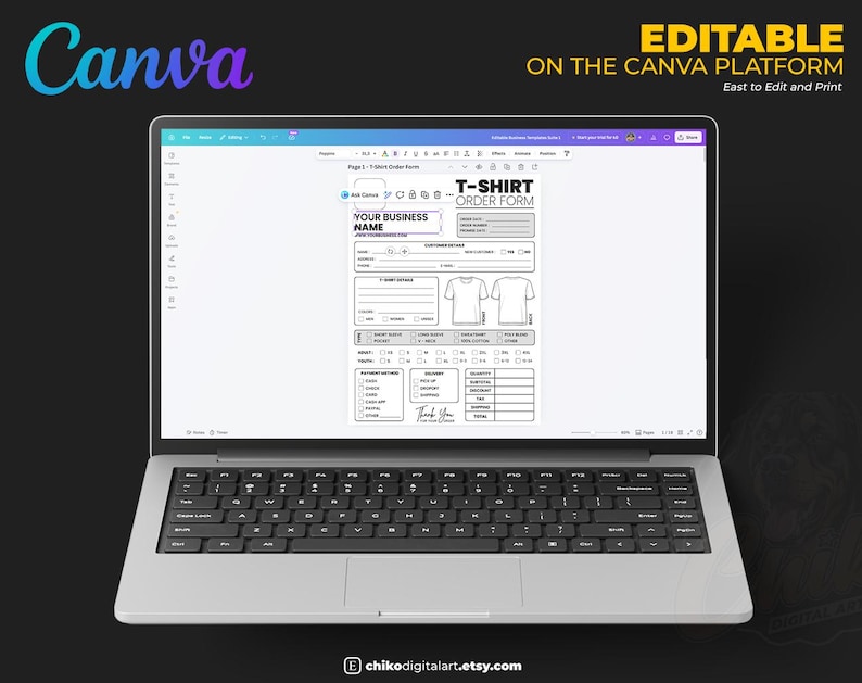 May include: A laptop displays a black and white T-shirt order form, editable on the Canva platform. The form includes fields for business name, shirt details, and payment methods. Text on the screen reads "EDITABLE ON THE CANVA PLATFORM" and "East to Edit and Print".