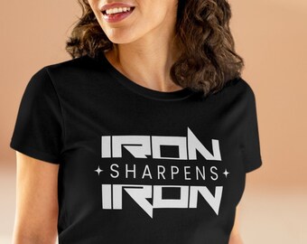 Women&#39;s Iron Sharpens Iron, Christian Positive Message, Bible Verse, Inspirational Clothing
